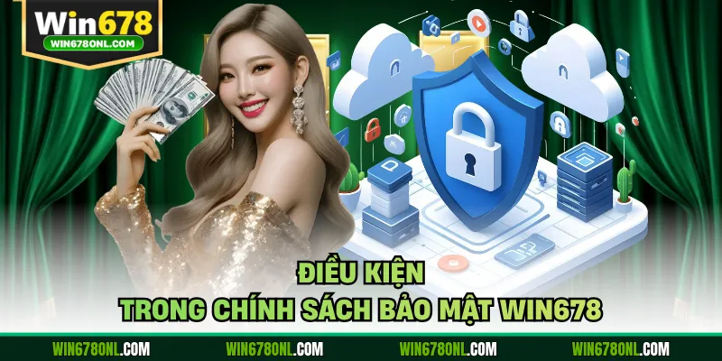 Điều kiện trong chính sách bảo mật WIN678